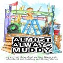 Almost Always Muddy (Paint the Town Festival)